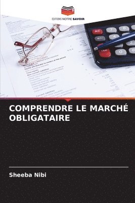 bokomslag Comprendre Le March Obligataire