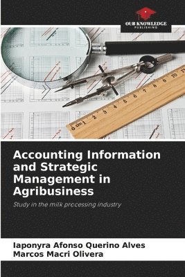 bokomslag Accounting Information and Strategic Management in Agribusiness