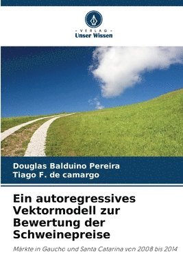 bokomslag Ein autoregressives Vektormodell zur Bewertung der Schweinepreise