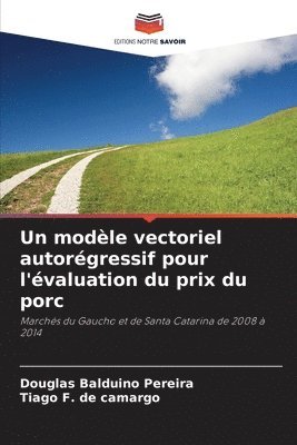 bokomslag Un modle vectoriel autorgressif pour l'valuation du prix du porc