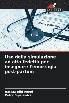 bokomslag Uso della simulazione ad alta fedelt per insegnare l'emorragia post-partum