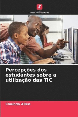 bokomslag Percepes dos estudantes sobre a utilizao das TIC