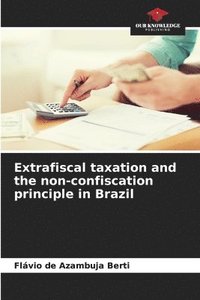 bokomslag Extrafiscal taxation and the non-confiscation principle in Brazil