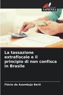 La tassazione extrafiscale e il principio di non confisca in Brasile 1