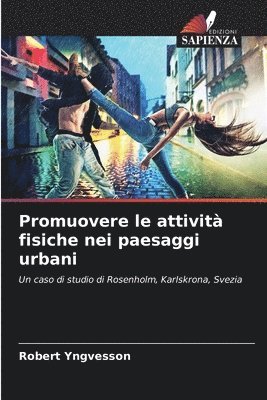 bokomslag Promuovere le attivit fisiche nei paesaggi urbani