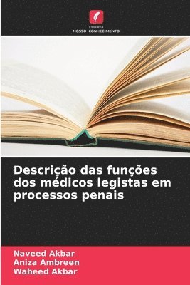 bokomslag Descrio das funes dos mdicos legistas em processos penais