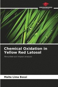 bokomslag Chemical Oxidation in Yellow Red Latosol