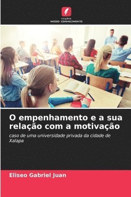 bokomslag O empenhamento e a sua relao com a motivao