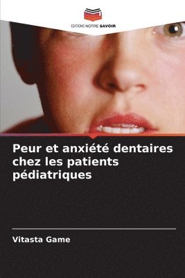 Peur et anxit dentaires chez les patients pdiatriques 1