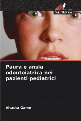 Paura e ansia odontoiatrica nei pazienti pediatrici 1