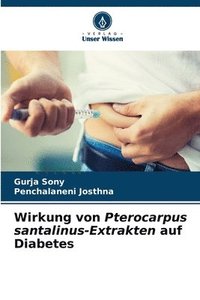 bokomslag Wirkung von Pterocarpus santalinus-Extrakten auf Diabetes