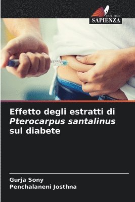 bokomslag Effetto degli estratti di Pterocarpus santalinus sul diabete