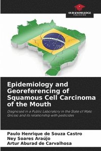 bokomslag Epidemiology and Georeferencing of Squamous Cell Carcinoma of the Mouth