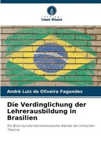 bokomslag Die Verdinglichung der Lehrerausbildung in Brasilien