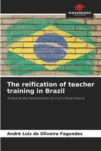 bokomslag The reification of teacher training in Brazil