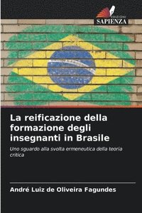 bokomslag La reificazione della formazione degli insegnanti in Brasile