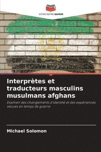 bokomslag Interprtes et traducteurs masculins musulmans afghans