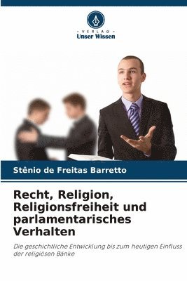 bokomslag Recht, Religion, Religionsfreiheit und parlamentarisches Verhalten
