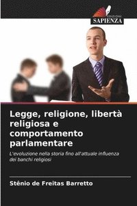 bokomslag Legge, religione, libert religiosa e comportamento parlamentare