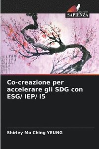 bokomslag Co-creazione per accelerare gli SDG con ESG/ IEP/ i5