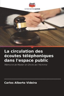 bokomslag La circulation des coutes tlphoniques dans l'espace public