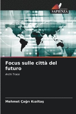 bokomslag Focus sulle citt del futuro