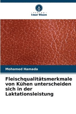 bokomslag Fleischqualittsmerkmale von Khen unterscheiden sich in der Laktationsleistung