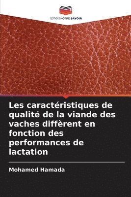 Les caractristiques de qualit de la viande des vaches diffrent en fonction des performances de lactation 1