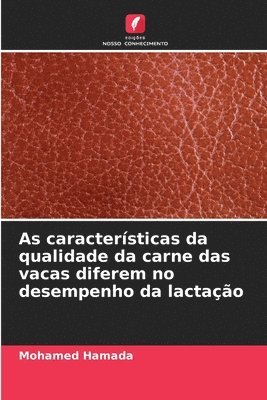 bokomslag As caractersticas da qualidade da carne das vacas diferem no desempenho da lactao