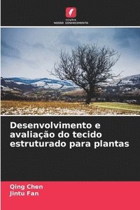 bokomslag Desenvolvimento e avaliao do tecido estruturado para plantas