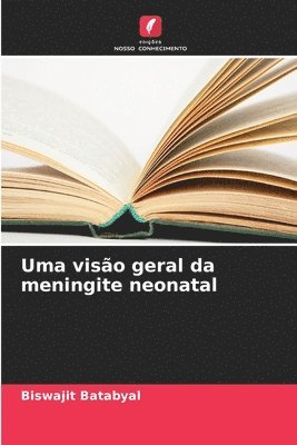 Uma viso geral da meningite neonatal 1