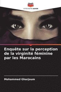 bokomslag Enqute sur la perception de la virginit fminine par les Marocains
