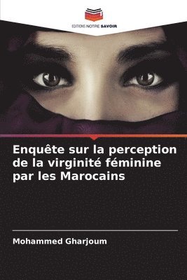 bokomslag Enqute sur la perception de la virginit fminine par les Marocains