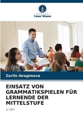 bokomslag Einsatz Von Grammatikspielen Fr Lernende Der Mittelstufe