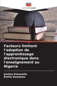 bokomslag Facteurs limitant l'adoption de l'apprentissage lectronique dans l'enseignement au Nigeria