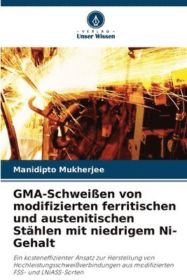 GMA-Schweien von modifizierten ferritischen und austenitischen Sthlen mit niedrigem Ni-Gehalt 1