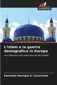 bokomslag L'Islam e la guerra demografica in Europa