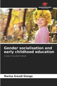 bokomslag Gender socialisation and early childhood education