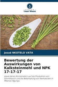 bokomslag Bewertung der Auswirkungen von Kalksteinmehl und NPK 17-17-17