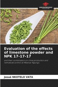 bokomslag Evaluation of the effects of limestone powder and NPK 17-17-17