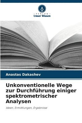 Unkonventionelle Wege zur Durchfhrung einiger spektrometrischer Analysen 1