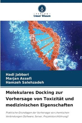 bokomslag Molekulares Docking zur Vorhersage von Toxizitt und medizinischen Eigenschaften