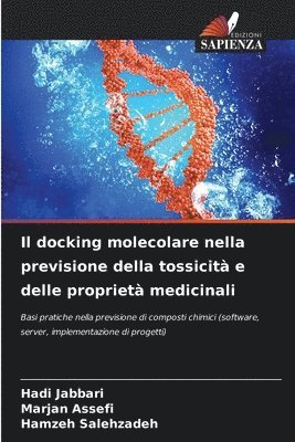 Il docking molecolare nella previsione della tossicit e delle propriet medicinali 1