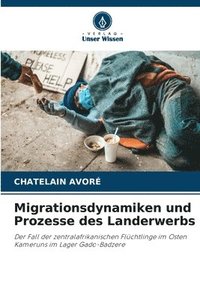 bokomslag Migrationsdynamiken und Prozesse des Landerwerbs