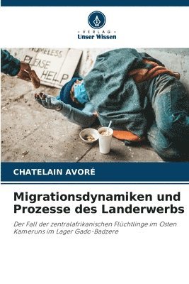 Migrationsdynamiken und Prozesse des Landerwerbs 1