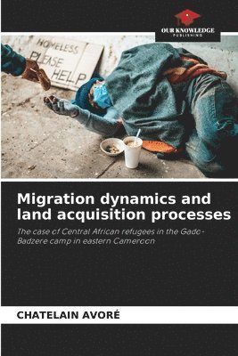 bokomslag Migration dynamics and land acquisition processes