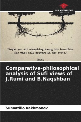 Comparative-philosophical analysis of Sufi views of J.Rumi and B.Naqshban 1