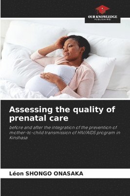 Assessing the quality of prenatal care 1
