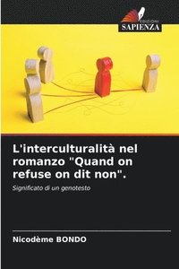 bokomslag L'interculturalit nel romanzo &quot;Quand on refuse on dit non&quot;.