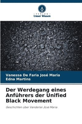 bokomslag Der Werdegang eines Anfhrers der Unified Black Movement